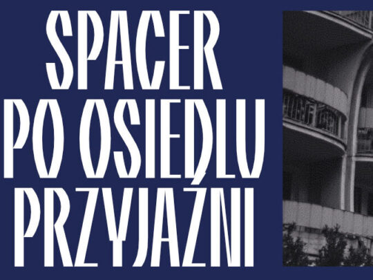 Ilustracja do: Spacer po Osiedlu Przyjaźni